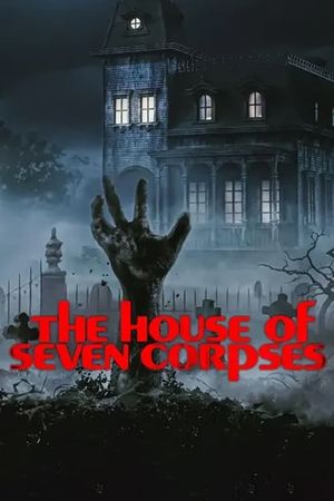 The House of Seven Corpses's poster