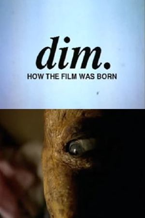 Dim.: How the Film Was Born's poster image