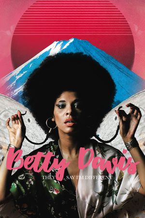 Betty: They Say I'm Different's poster