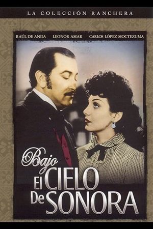 Bajo el cielo de Sonora's poster