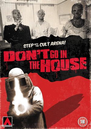 Don't Go in the House's poster