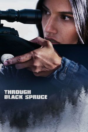 Through Black Spruce's poster