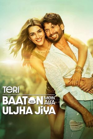 Teri Baaton Mein Aisa Uljha Jiya's poster