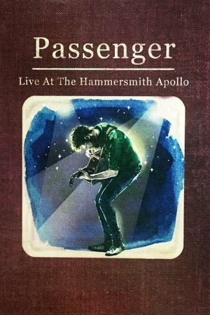 Passenger: Live at the Hammersmith Apollo's poster