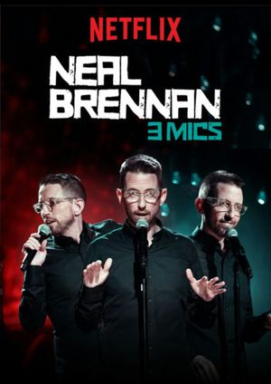 Neal Brennan: 3 Mics's poster