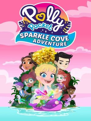 Polly Pocket Sparkle Cove Adventure's poster