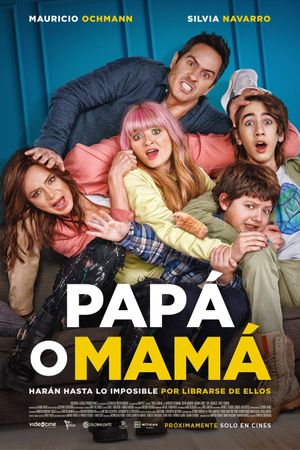Papá o Mamá's poster