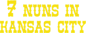 Seven Nuns in Kansas City's poster