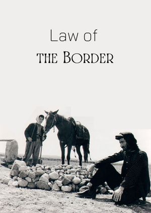 Law of the Border's poster
