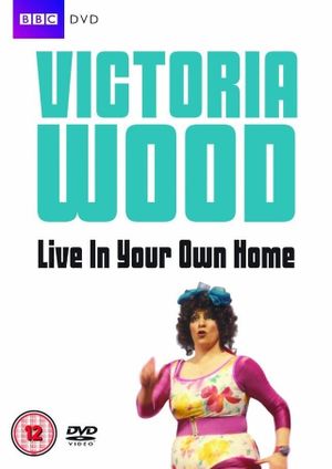 Victoria Wood Live In Your Own Home's poster