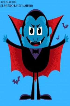 El mundo es un vampiro's poster