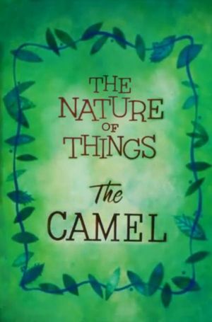 The Nature of Things: The Camel's poster