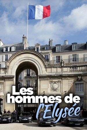 Les Hommes de l'Élysée's poster