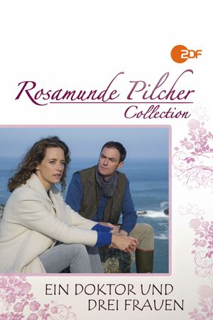 Rosamunde Pilcher: Ein Doktor und drei Frauen's poster