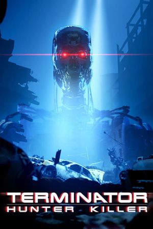 Terminator: Hunter Killer's poster