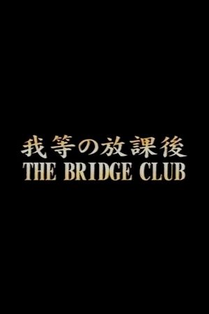The Bridge Club's poster