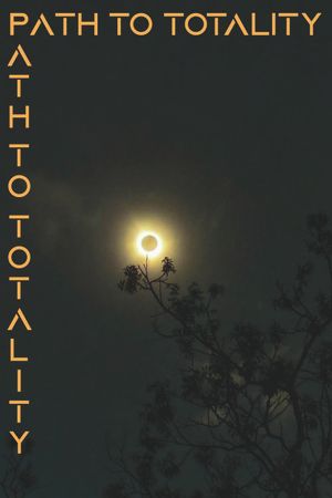 Path to Totality's poster image