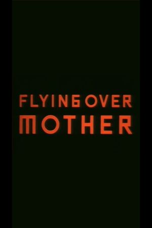 Flying Over Mother's poster