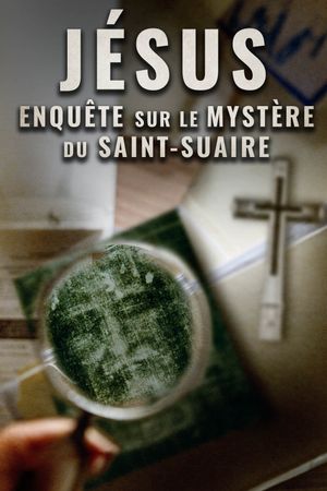 Jésus : Enquête sur le mystère du Saint-Suaire's poster