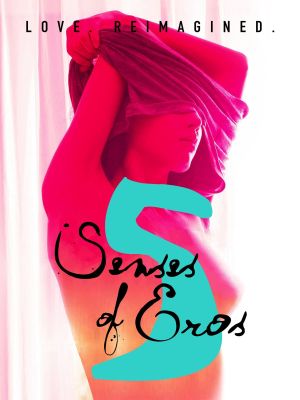 Five Senses of Eros's poster