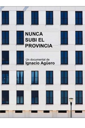 I Never Climbed the Provincia's poster