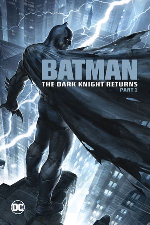 Batman: The Dark Knight Returns, Part 1's poster