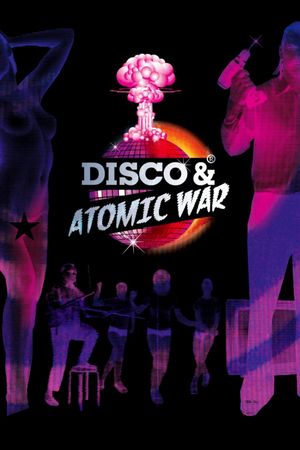 Disco and Atomic War's poster