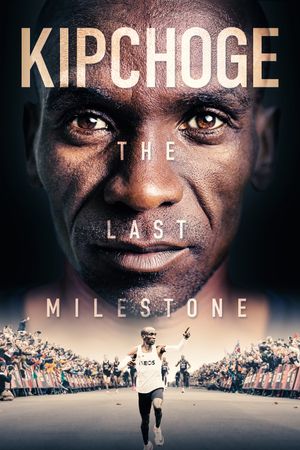 Kipchoge: The Last Milestone's poster