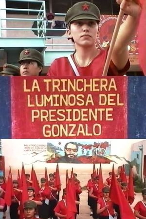 La Trinchera Luminosa del President Gonzalo's poster