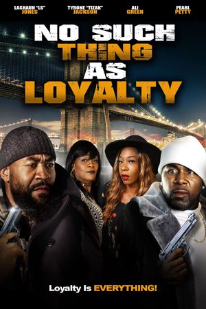 No Such Thing as Loyalty's poster image