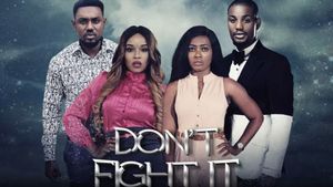 Don’t Fight It's poster