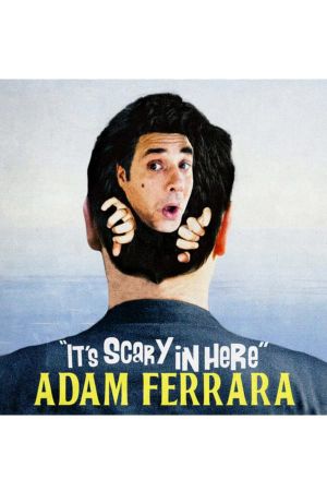 Adam Ferrara: It's Scary In Here's poster