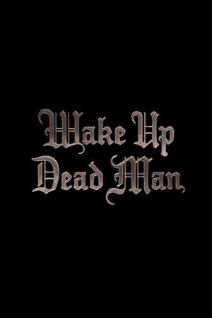 Wake Up Dead Man's poster