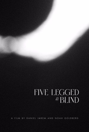 Five Legged & Blind's poster