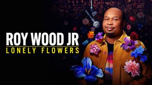 Roy Wood Jr.: Lonely Flowers's poster