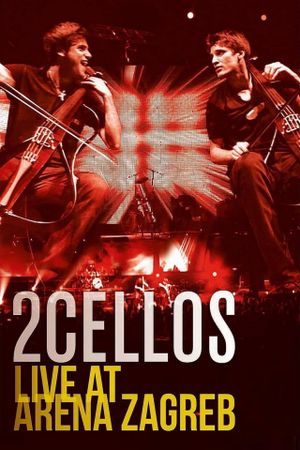 2CELLOS (Sulic & Hauser) Live at Arena Zagreb's poster