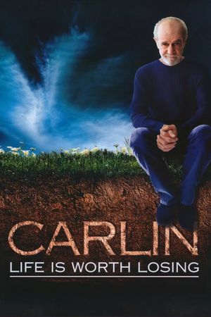 George Carlin: Life Is Worth Losing's poster