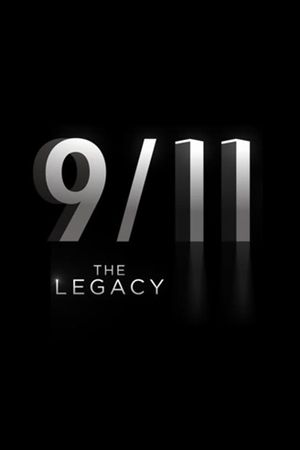 9/11: The Legacy's poster