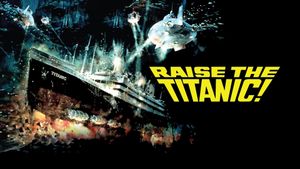 Raise the Titanic's poster