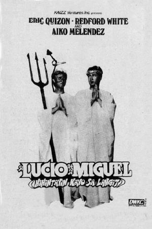 Si Lucio at si Miguel: Hihintayin kayo sa langit's poster