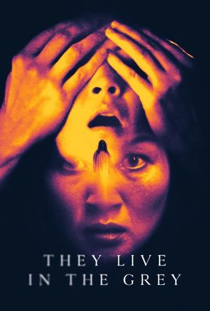 They Live in the Grey's poster