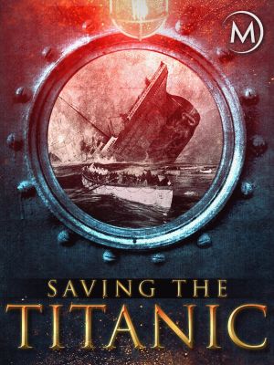 Saving the Titanic's poster