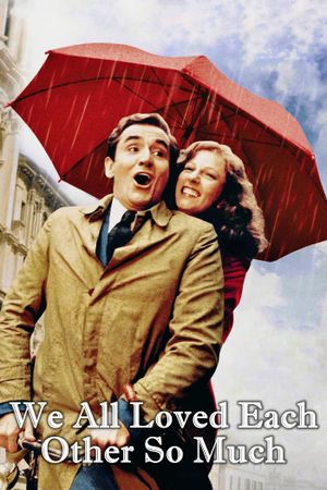 We All Loved Each Other So Much's poster