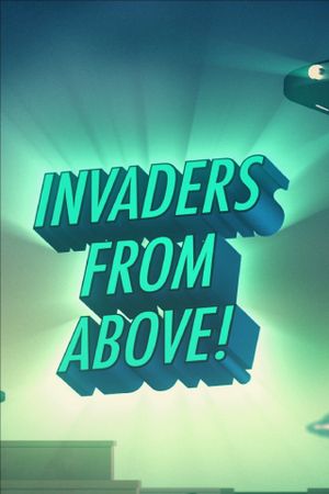 Invaders From Above's poster