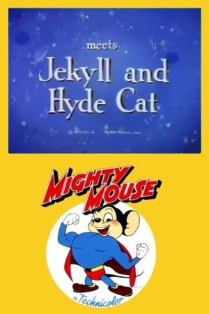 Mighty Mouse Meets Jekyll and Hyde Cat's poster