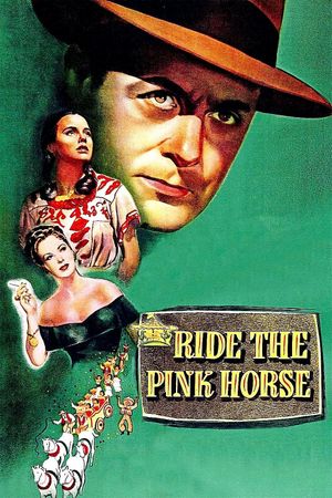 Ride the Pink Horse's poster
