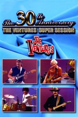 The Ventures: 30 Years of Rock 'n' Roll (30th Anniversary Super Session)'s poster