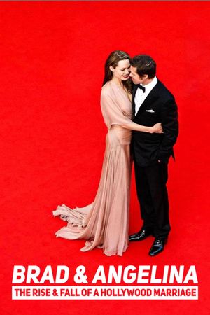 Brad and Angelina: The Rise & Fall of a Hollywood Marriage's poster