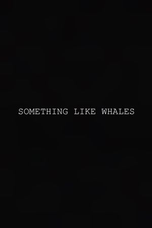 Something Like Whales's poster image