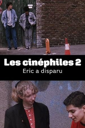 Les cinéphiles 2 - Eric a disparu's poster